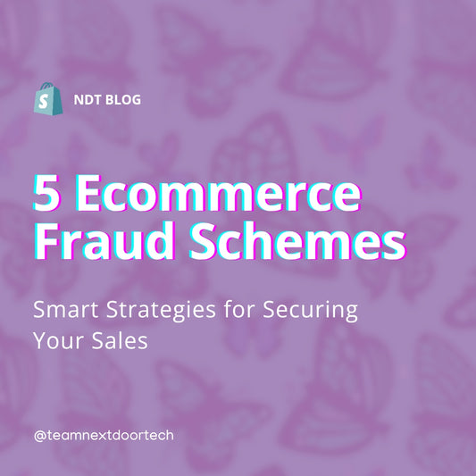 5 Ecommerce Fraud Schemes: Smart Strategies for Securing Your Sales