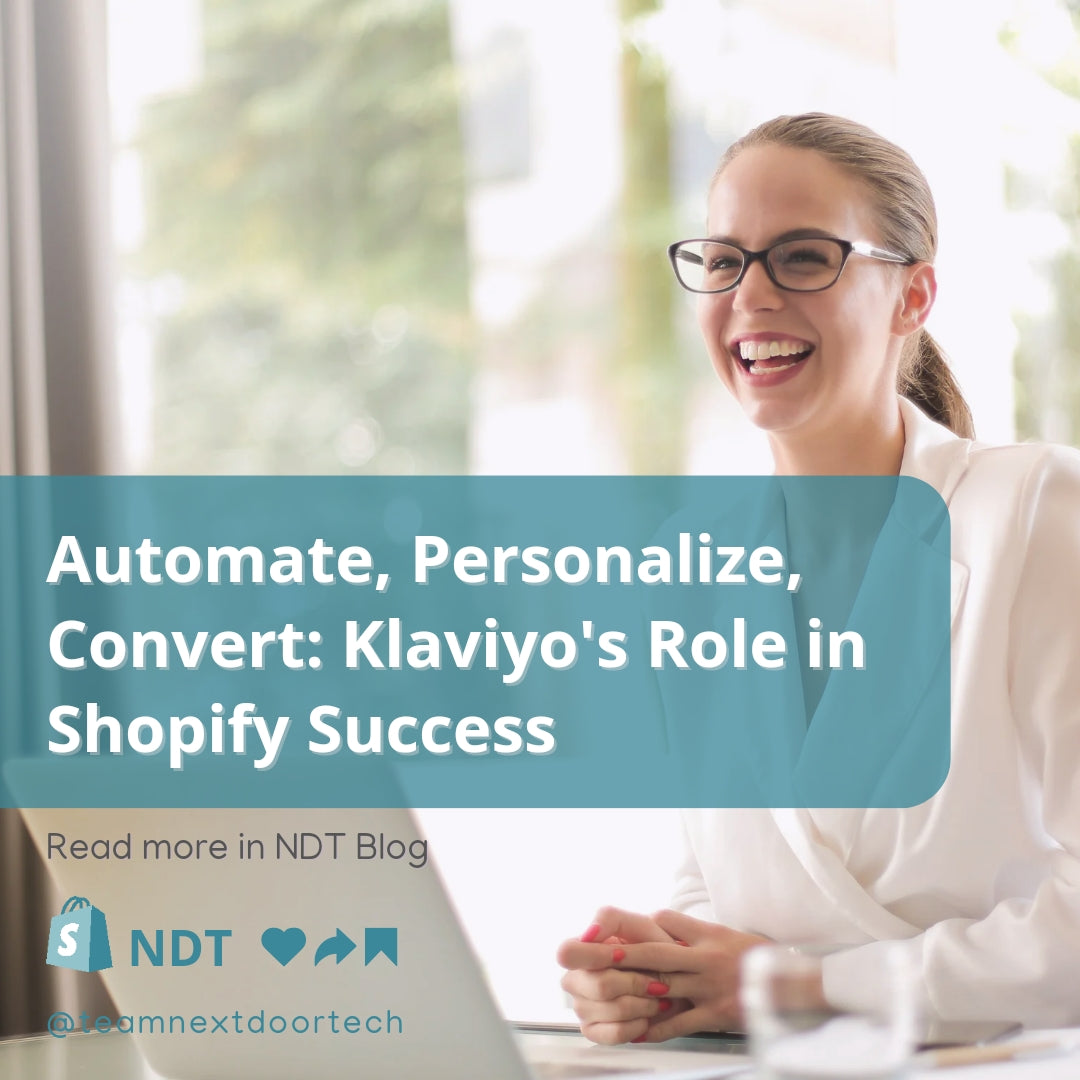 Automate, Personalize, Convert: Klaviyo's Role in Shopify Success