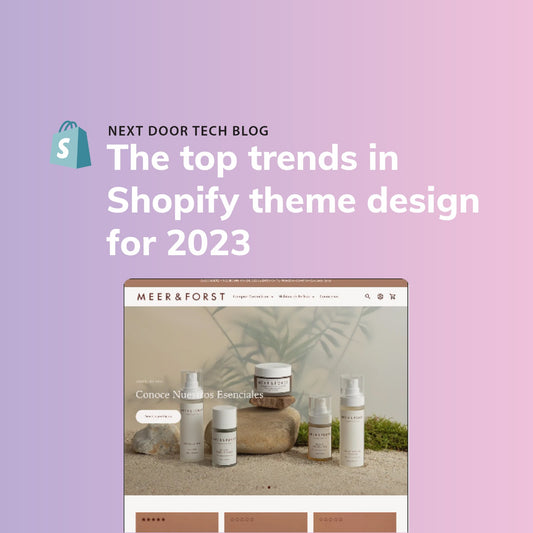 The top trends in Shopify Theme design for 2023