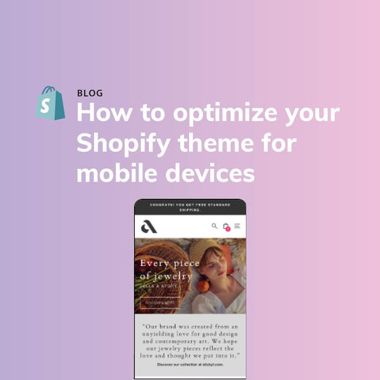 How to optimize your Shopify theme for mobile devices