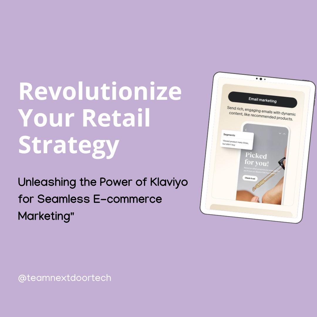 Revolutionize Your Retail Strategy: Unleashing the Power of Klaviyo for Seamless E-commerce Marketing